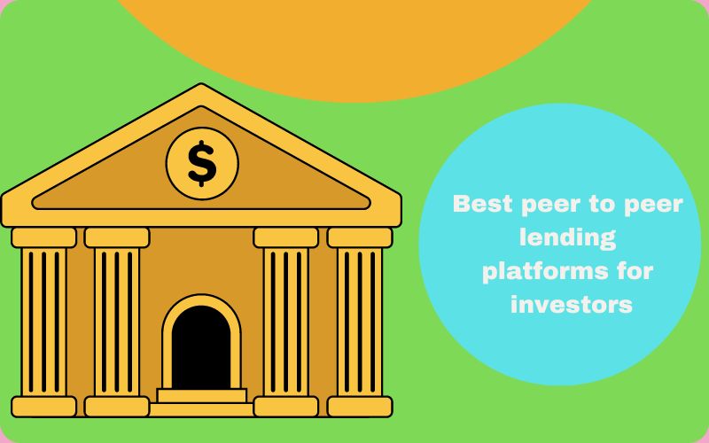 Best Peer-to-peer Lending Platforms For Investors